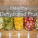 Healthy Dehydrated Fruit