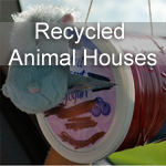Recycled Animal Houses