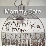 Mommy Date