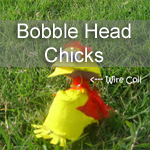Bobble Head Chicks