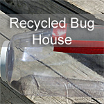 Recycled Bug Houses