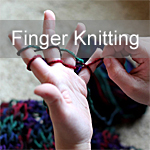 Finger Knitting