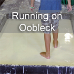 Running on Oobleck