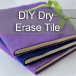 DIY Dry Erase Tiles