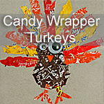 Candy Wrapper Turkeys