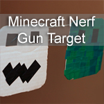 Minecraft Nerf Gun Target