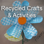 Recycled Crafts and Activities for Kids
