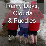 Rainy Days, Clouds and Puddles