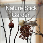 Nature Stick Garden
