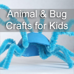 Animal and Bug Crafts for Kids