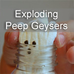 Exploding Peep Geysers