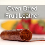 Oven Dried Fruit Leather