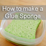 How to Make a Glue Sponge